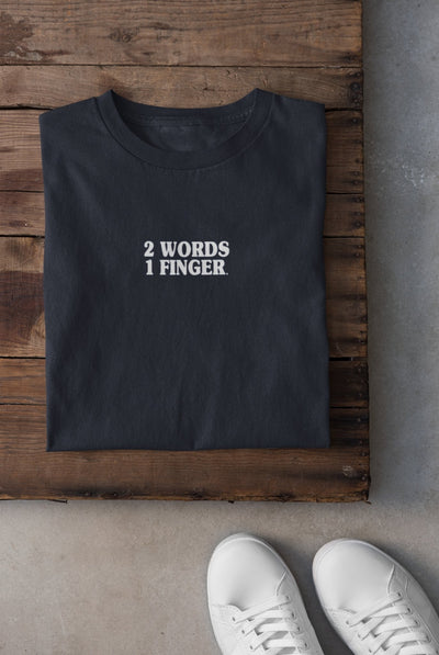 Two Words One Finger Women Half Sleeves T-shirt- FunkyTeesClub - Funky Tees Club