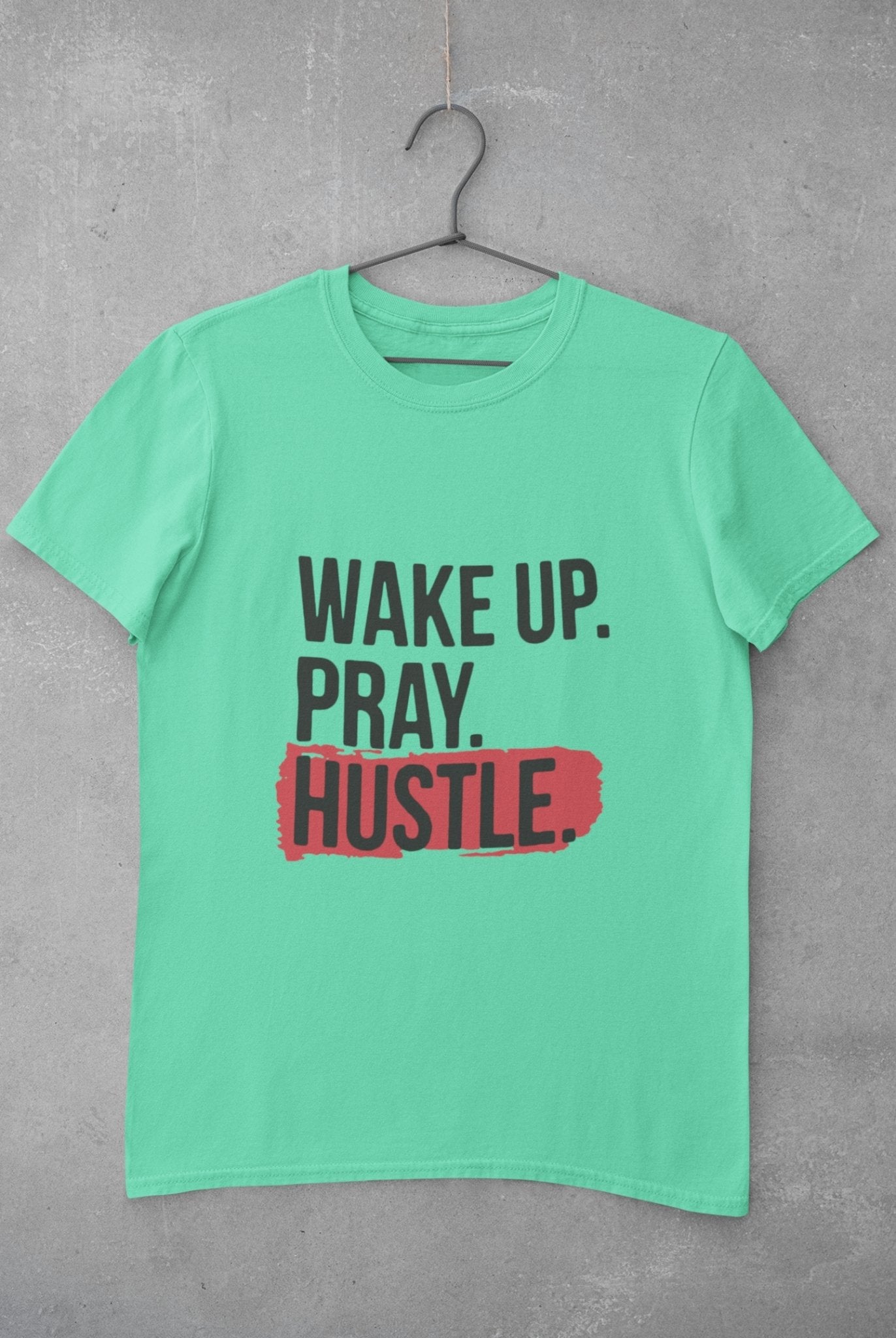 Wake Pray Hustle Mens Half Sleeves T-shirt- FunkyTeesClub - Funky Tees Club