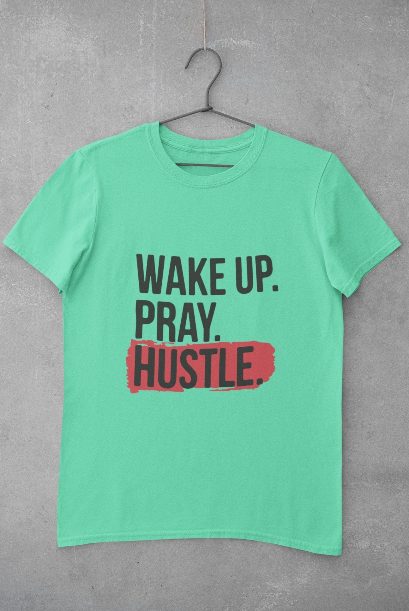 Wake Pray Hustle Women Half Sleeves T-shirt- FunkyTeesClub - Funky Tees Club