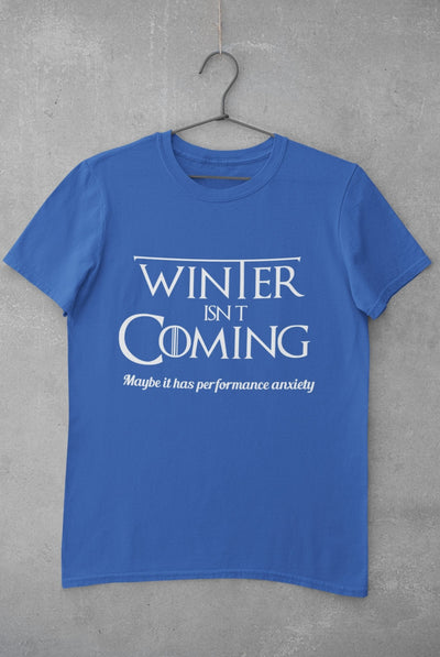 Winter Isnt coming Mens Half Sleeves T-shirt- FunkyTeesClub - Funky Tees Club
