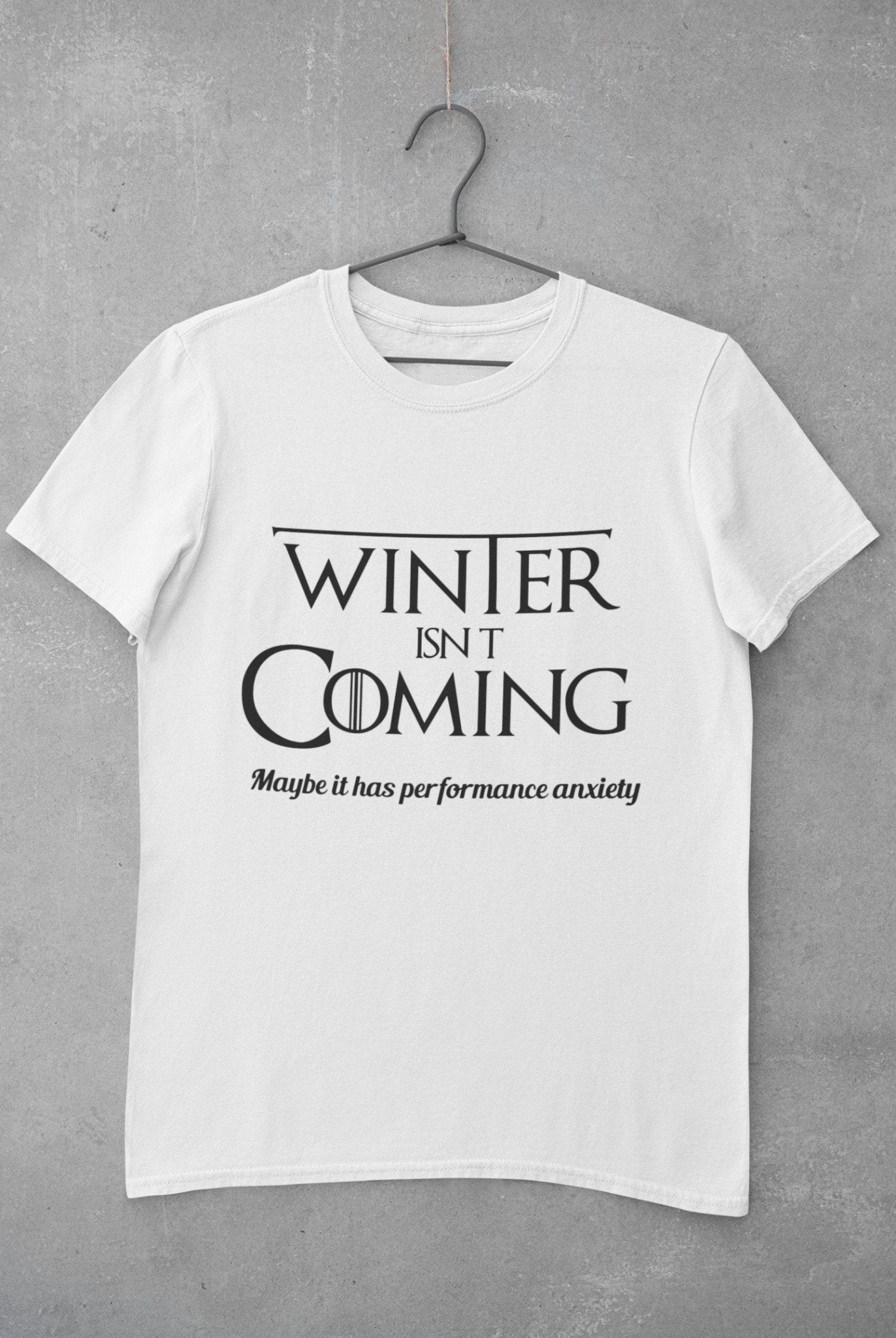 Winter Isnt coming Mens Half Sleeves T-shirt- FunkyTeesClub - Funky Tees Club