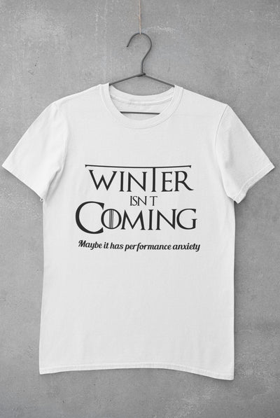 Winter Isnt coming Mens Half Sleeves T-shirt- FunkyTeesClub - Funky Tees Club