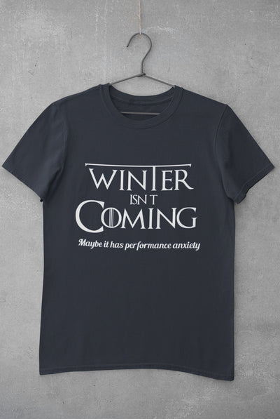 Winter Isnt Coming Women Half Sleeves T-shirt- FunkyTeesClub - Funky Tees Club