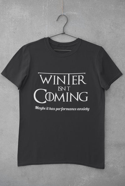 Winter Isnt Coming Women Half Sleeves T-shirt- FunkyTeesClub - Funky Tees Club