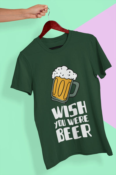 Wish You Were Beer Mens Half Sleeves T-shirt- FunkyTeesClub - Funky Tees Club