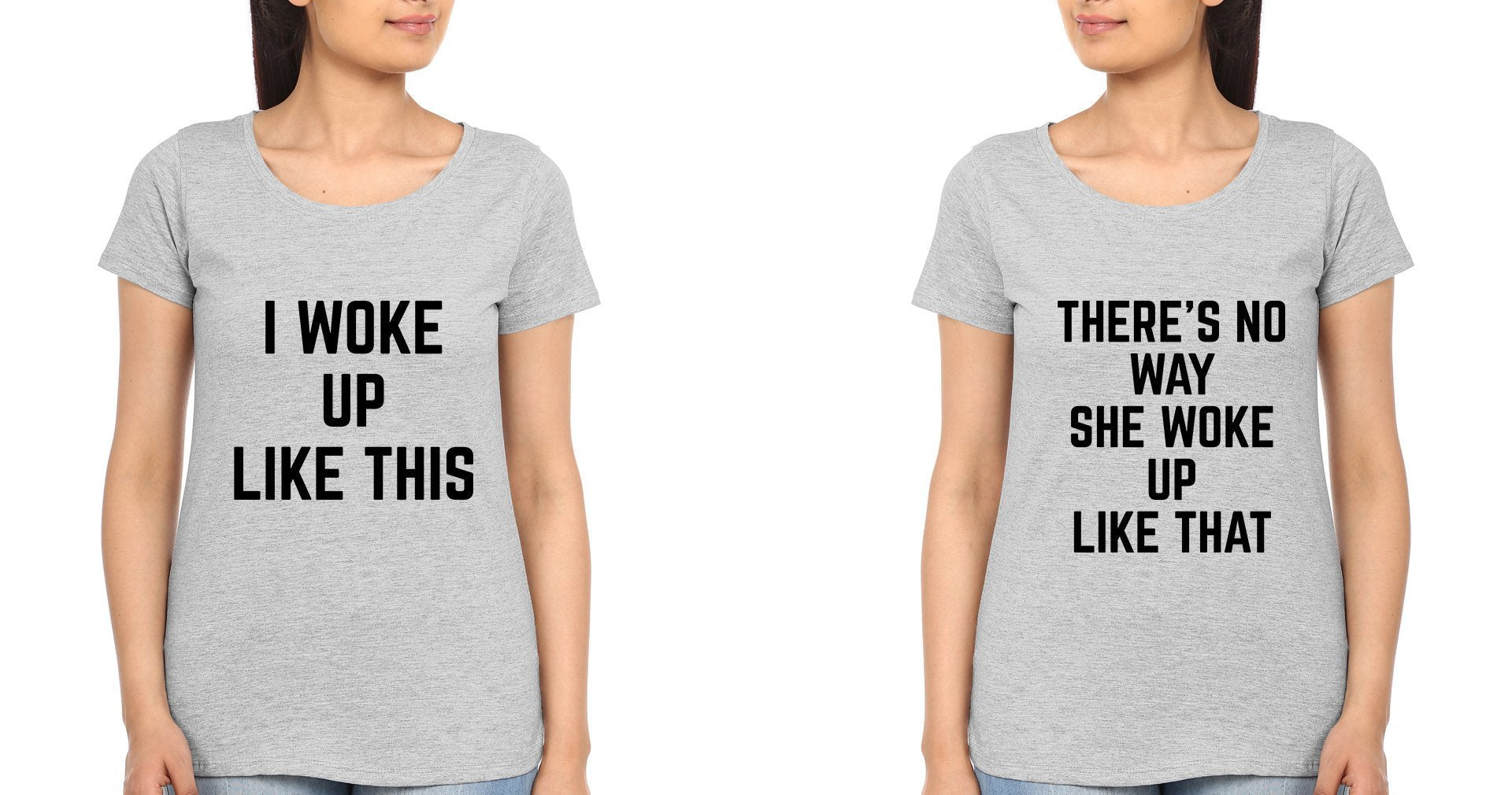 Woke Up Like This Sister Sister Half Sleeves T-Shirts -FunkyTees - Funky Tees Club