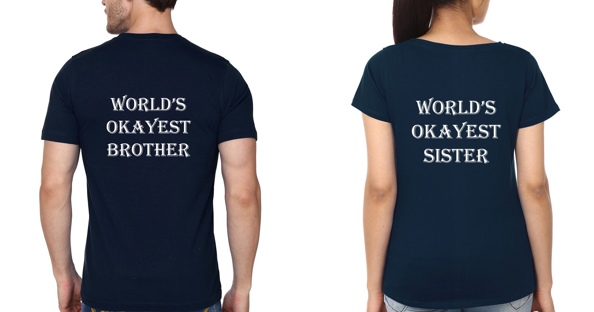 WORLD'S OKAYEST Brother-Sister Half Sleeves T-Shirts -FunkyTees - Funky Tees Club