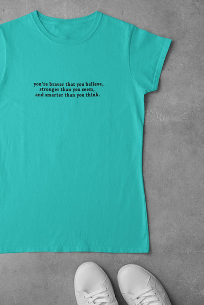 You are braver than you believe Minimal Women Half Sleeves T-shirt- FunkyTeesClub - Funky Tees Club