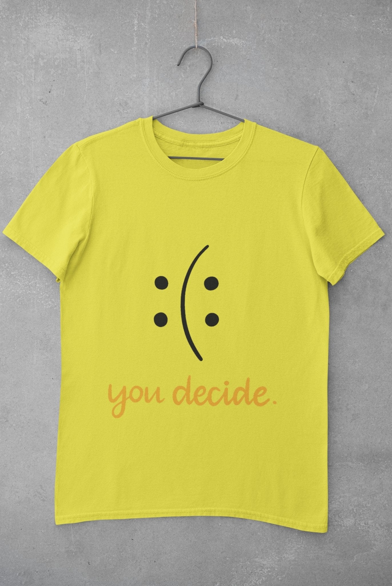 You Decide Mens Half Sleeves T-shirt- FunkyTeesClub - Funky Tees Club