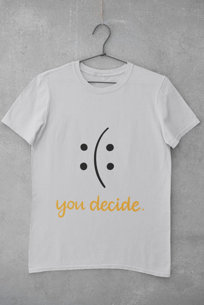 You Decide Mens Half Sleeves T-shirt- FunkyTeesClub - Funky Tees Club