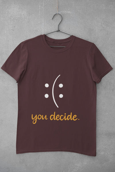 You Decide Mens Half Sleeves T-shirt- FunkyTeesClub - Funky Tees Club