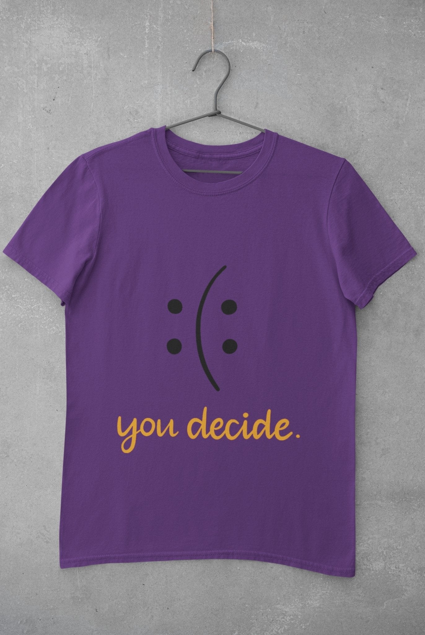 You Decide Mens Half Sleeves T-shirt- FunkyTeesClub - Funky Tees Club