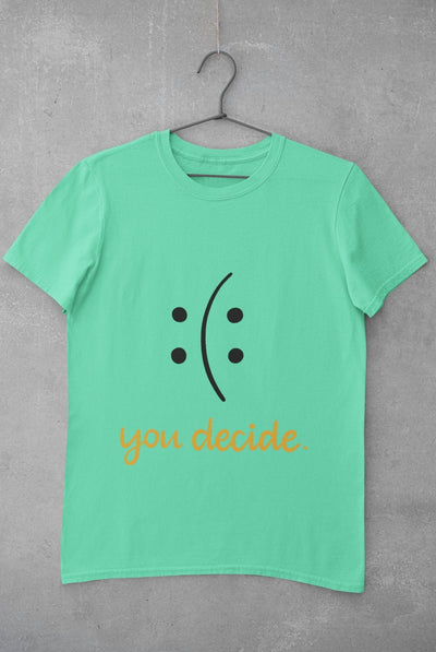 You Decide Women Half Sleeves T-shirt- FunkyTeesClub - Funky Tees Club