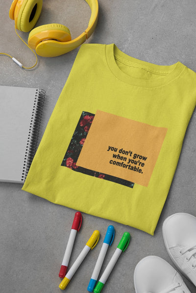 You dont grow when you are comfortable Minimal Women Half Sleeves T-shirt- FunkyTeesClub - Funky Tees Club