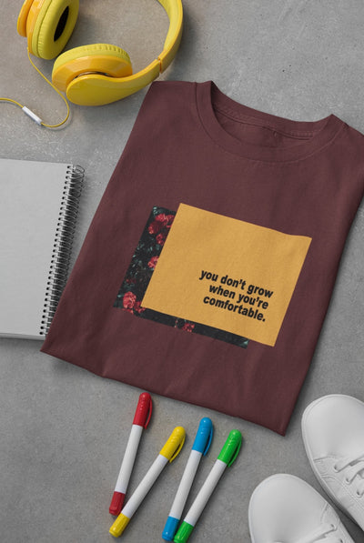 You dont grow when you are comfortable Minimal Women Half Sleeves T-shirt- FunkyTeesClub - Funky Tees Club