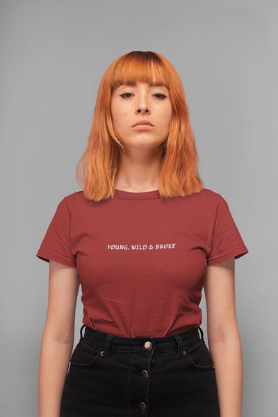 Young Wild and Broke Minimal Women Half Sleeves T-shirt- FunkyTeesClub - Funky Tees Club