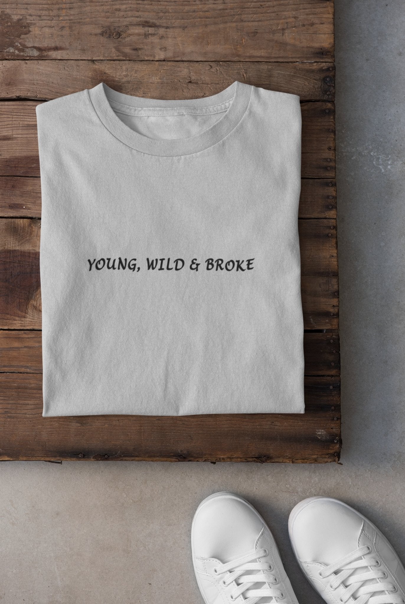Young Wild and Broke Minimal Women Half Sleeves T-shirt- FunkyTeesClub - Funky Tees Club