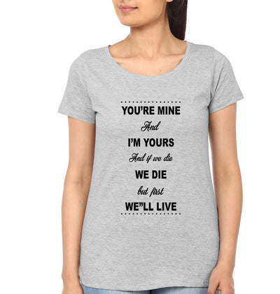 You'Re Mine And I'M Yours Couple Half Sleeves T-Shirts -FunkyTees - Funky Tees Club